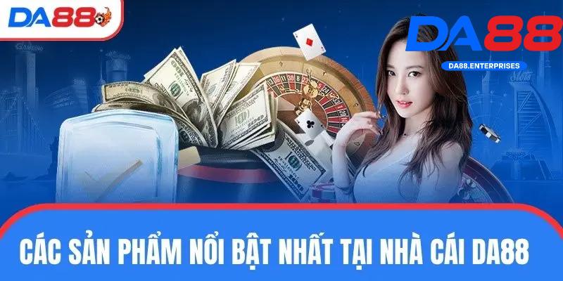 Giới thiệu DA88 - Ưu Đãi và sản phẩm nổi bật