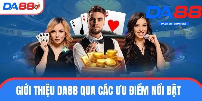 Giới thiệu DA88 - Ưu điểm